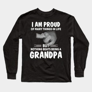I Am Proud Of Many Things But Nothing Beats Being A Grandpa Long Sleeve T-Shirt